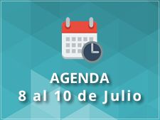 Agenda: 8 al 10 de Julio